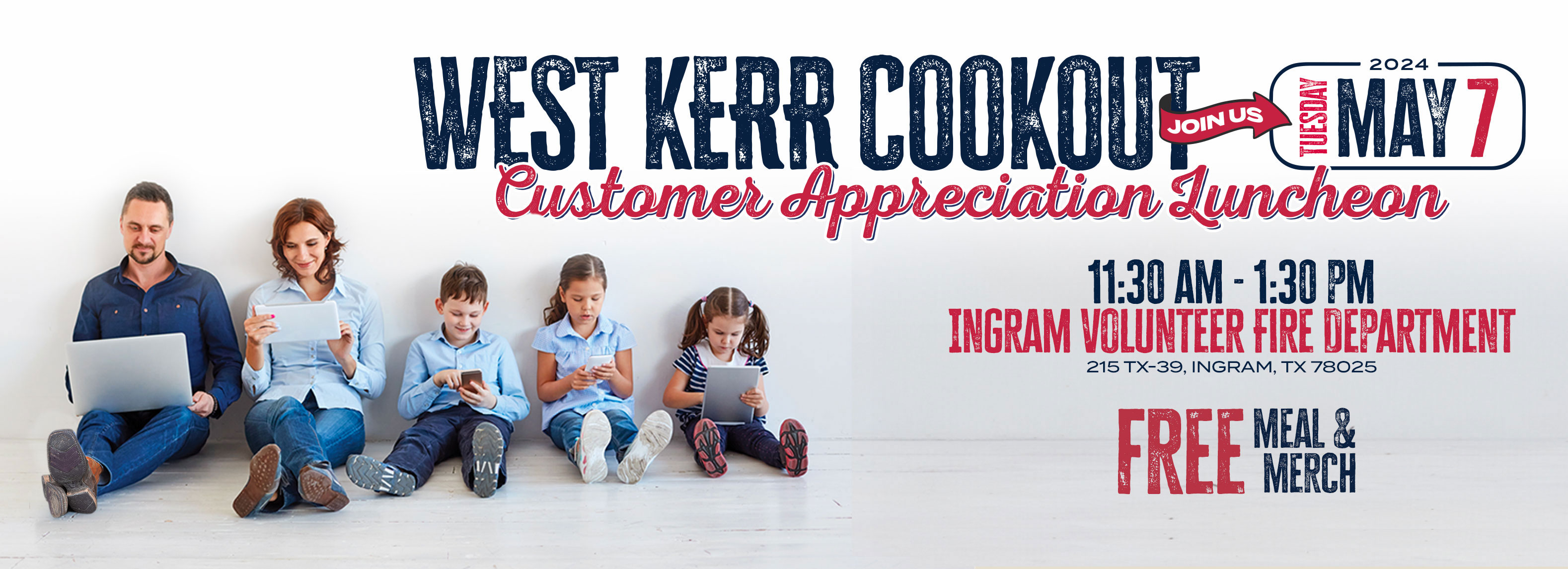 West Kerr Cookout - Tuesday May 7, 2024, Customer Appreciation Luncheon